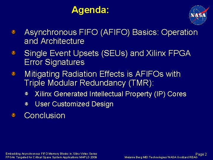 Agenda: Asynchronous FIFO (AFIFO) Basics: Operation and Architecture Single Event Upsets (SEUs) and Xilinx