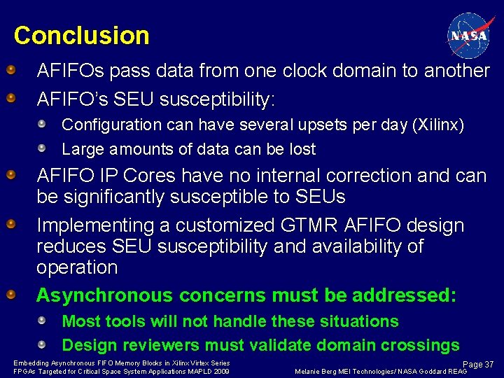 Conclusion AFIFOs pass data from one clock domain to another AFIFO’s SEU susceptibility: Configuration
