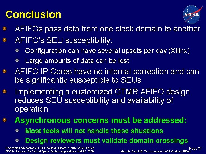 Conclusion AFIFOs pass data from one clock domain to another AFIFO’s SEU susceptibility: Configuration