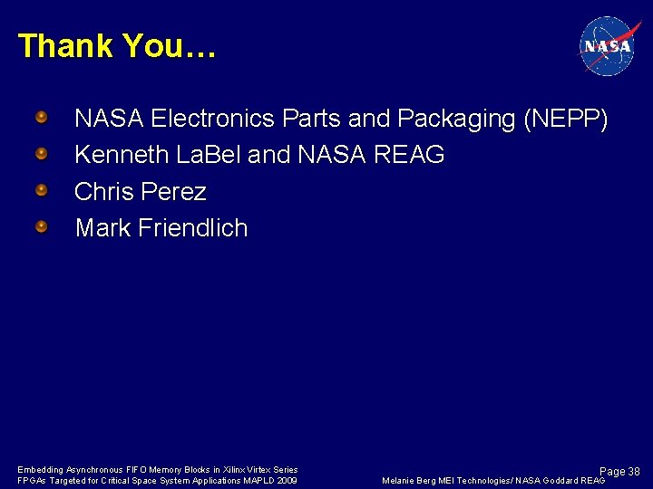 Thank You… NASA Electronics Parts and Packaging (NEPP) Kenneth La. Bel and NASA REAG