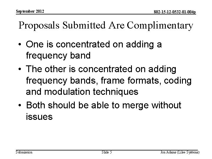 September 2012 802 -15 -12 -0532 -01 -004 p Proposals Submitted Are Complimentary •