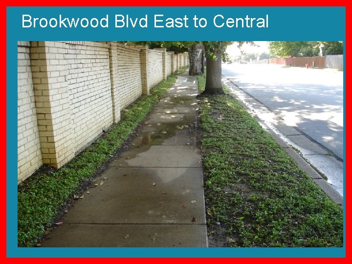 Brookwood Blvd East to Central 