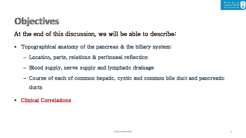 Objectives At the end of this discussion, we will be able to describe: §