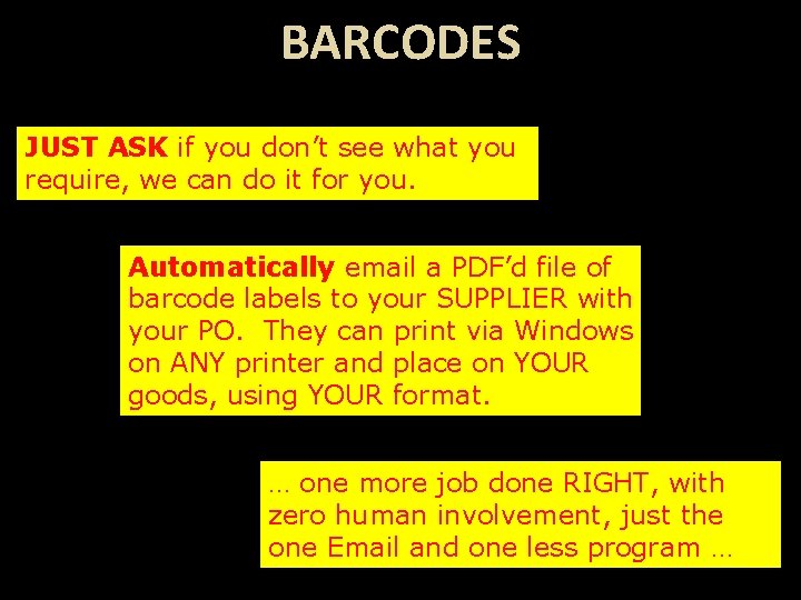 BARCODES JUST ASK if you don’t see what you require, we can do it