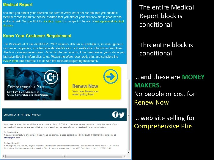 The entire Medical Report block is conditional This entire block is conditional … and