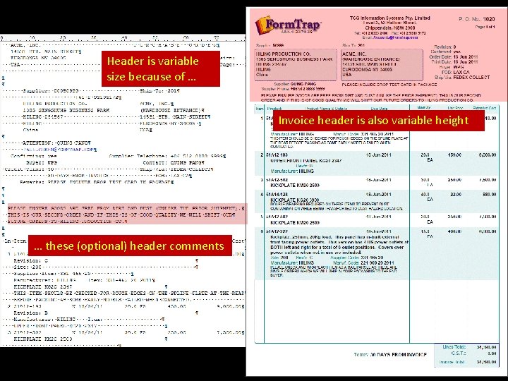 Header is variable size because of … Invoice header is also variable height …