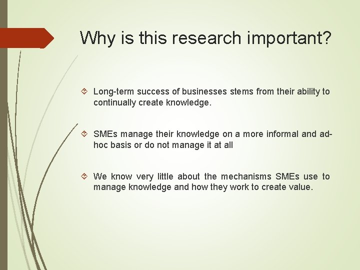 Why is this research important? Long-term success of businesses stems from their ability to