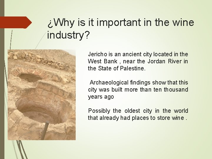 ¿Why is it important in the wine industry? Jericho is an ancient city located