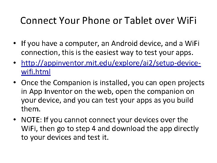 Connect Your Phone or Tablet over Wi. Fi • If you have a computer,