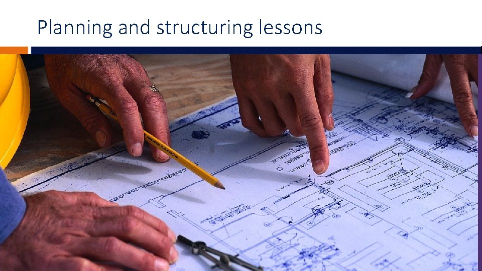 Planning and structuring lessons 