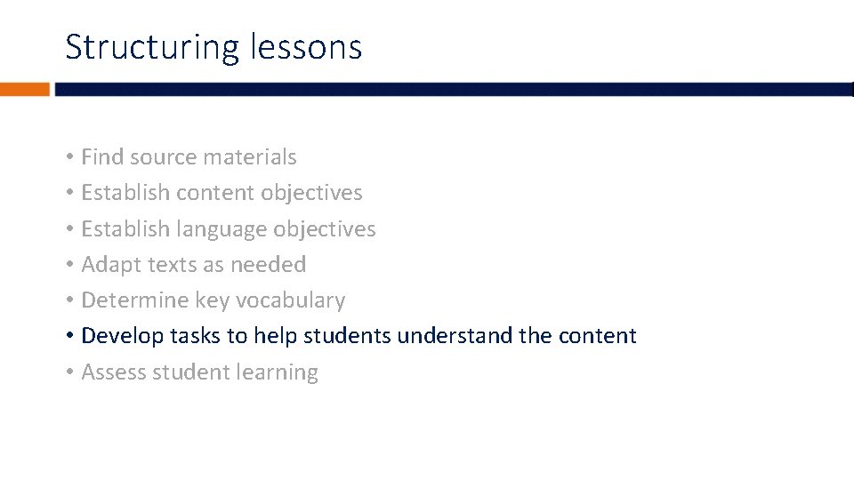 Structuring lessons • Find source materials • Establish content objectives • Establish language objectives