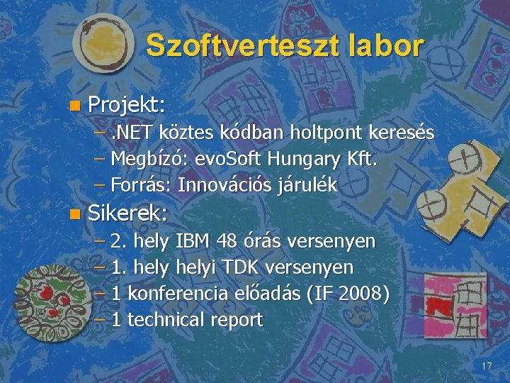 Szoftverteszt labor n Projekt: –. NET köztes kódban holtpont keresés – Megbízó: evo. Soft