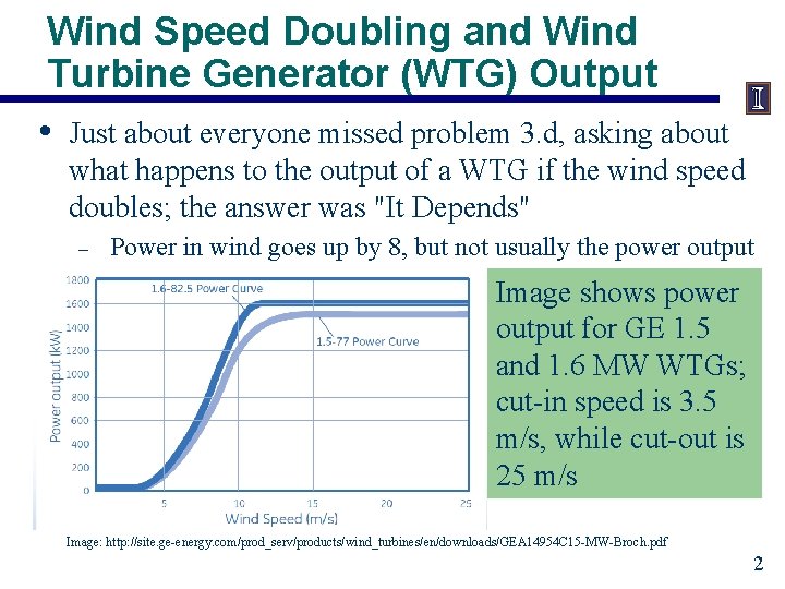 Wind Speed Doubling and Wind Turbine Generator (WTG) Output • Just about everyone missed