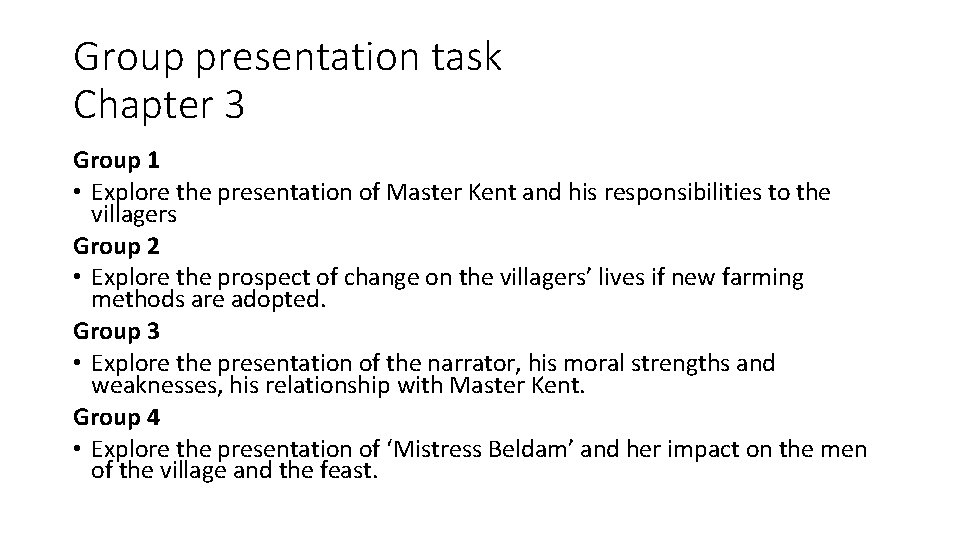 Group presentation task Chapter 3 Group 1 • Explore the presentation of Master Kent