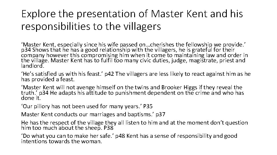 Explore the presentation of Master Kent and his responsibilities to the villagers ‘Master Kent,