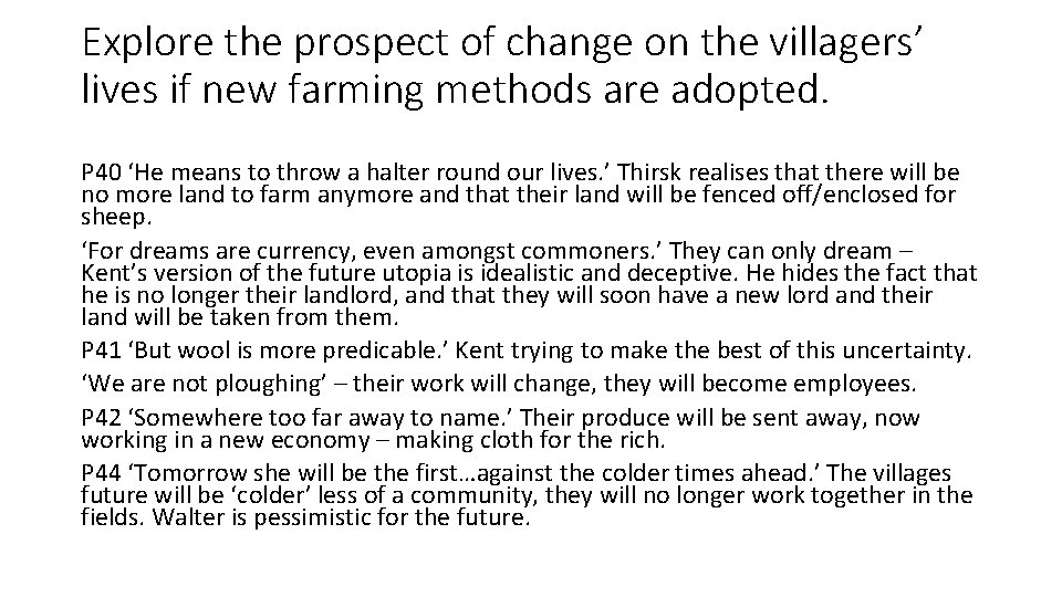 Explore the prospect of change on the villagers’ lives if new farming methods are