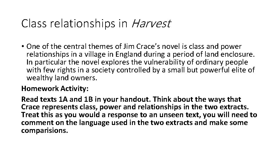 Class relationships in Harvest • One of the central themes of Jim Crace’s novel