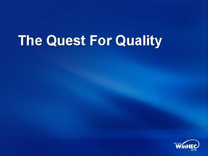 The Quest For Quality 