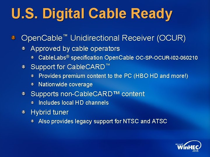 U. S. Digital Cable Ready Open. Cable™ Unidirectional Receiver (OCUR) Approved by cable operators