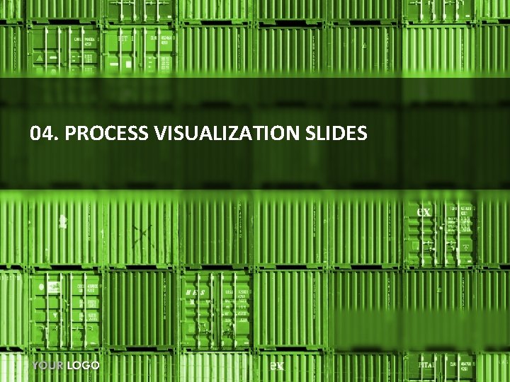 04. PROCESS VISUALIZATION SLIDES 