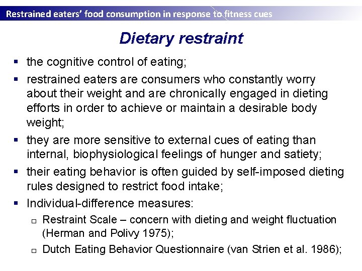 Restrained eaters’ food consumption in response to fitness cues Dietary restraint § the cognitive