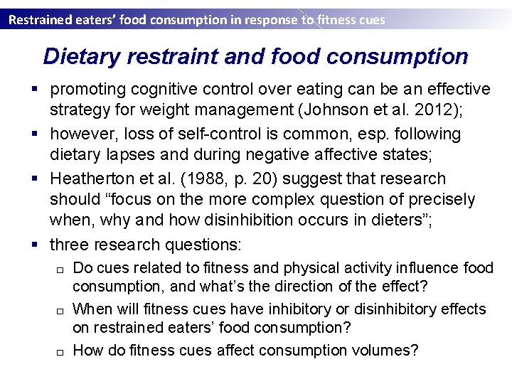 Restrained eaters’ food consumption in response to fitness cues Dietary restraint and food consumption