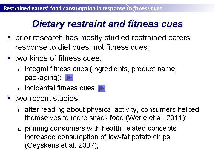 Restrained eaters’ food consumption in response to fitness cues Dietary restraint and fitness cues