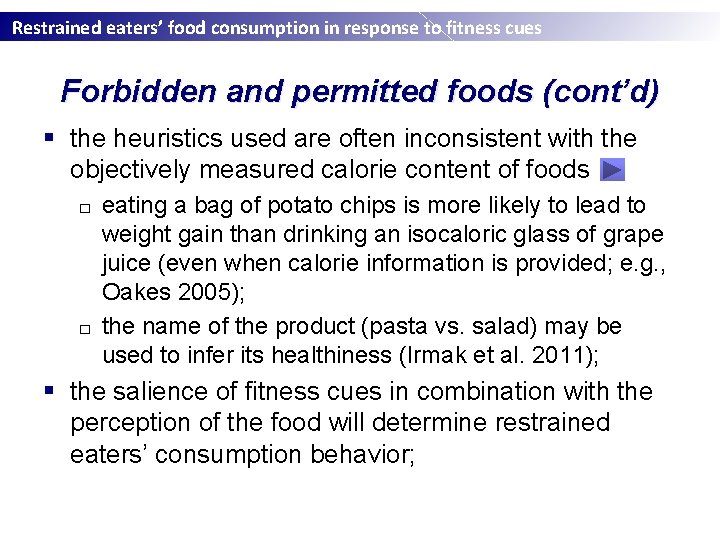 Restrained eaters’ food consumption in response to fitness cues Forbidden and permitted foods (cont’d)