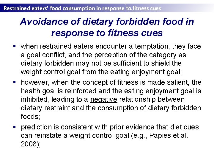 Restrained eaters’ food consumption in response to fitness cues Avoidance of dietary forbidden food