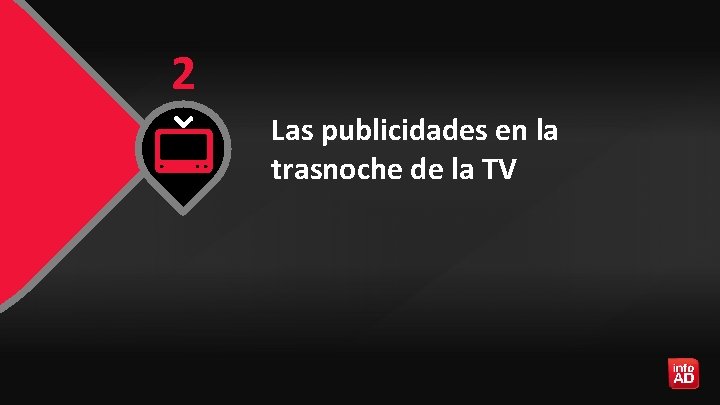 2 Las publicidades en la trasnoche de la TV 