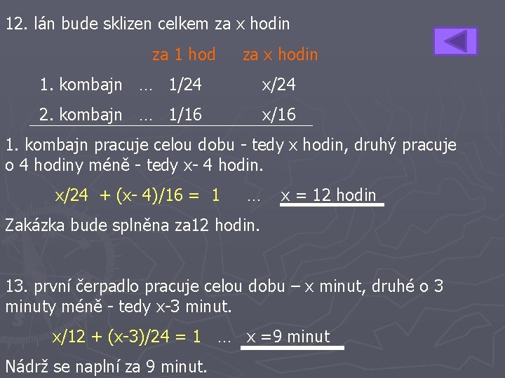 12. lán bude sklizen celkem za x hodin za 1 hod za x hodin