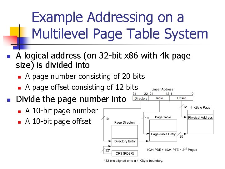 Example Addressing on a Multilevel Page Table System n A logical address (on 32