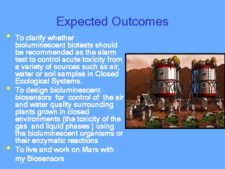 Expected Outcomes • • • To clarify whether bioluminescent biotests should be recommended as