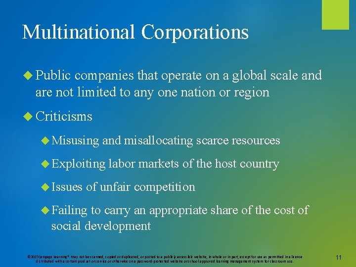 Multinational Corporations Public companies that operate on a global scale and are not limited