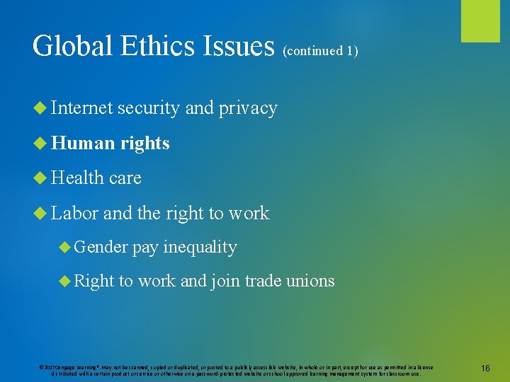 Global Ethics Issues (continued 1) Internet security and privacy Human rights Health Labor care