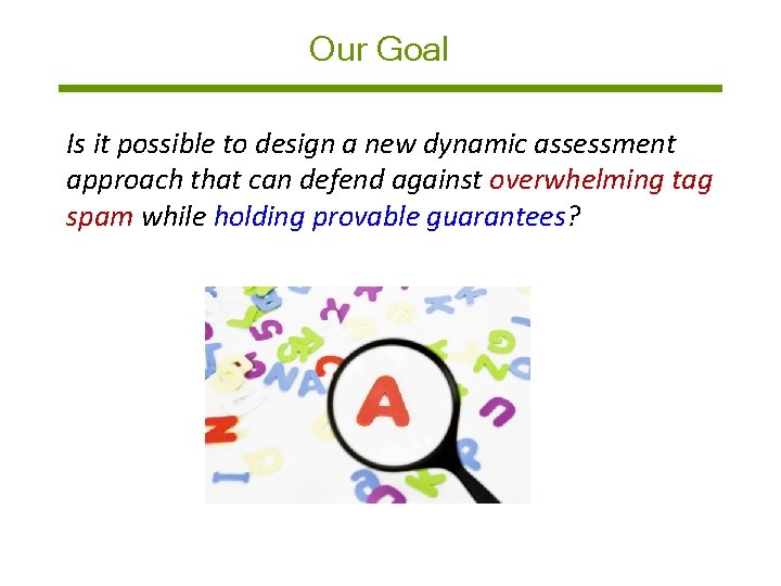 Our Goal Is it possible to design a new dynamic assessment approach that can