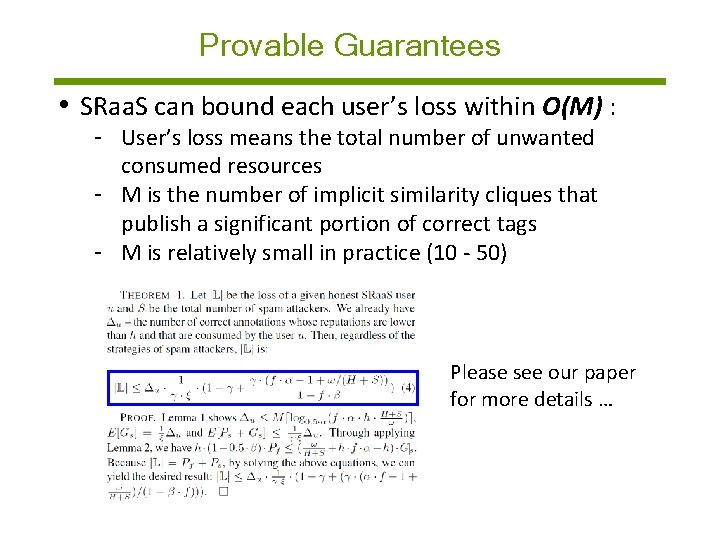 Provable Guarantees • SRaa. S can bound each user’s loss within O(M) : -