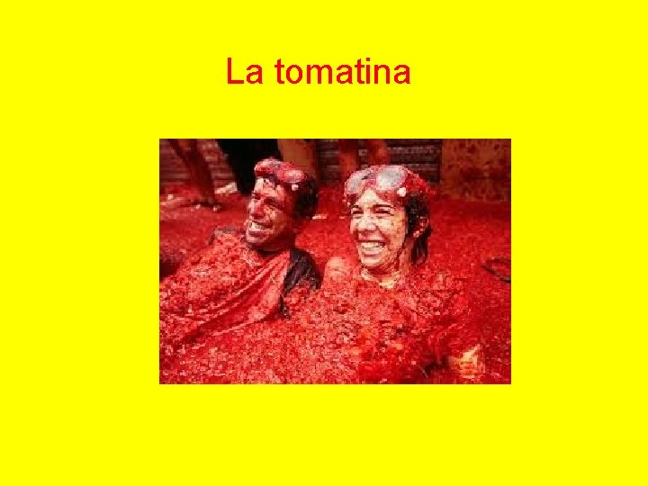 La tomatina 