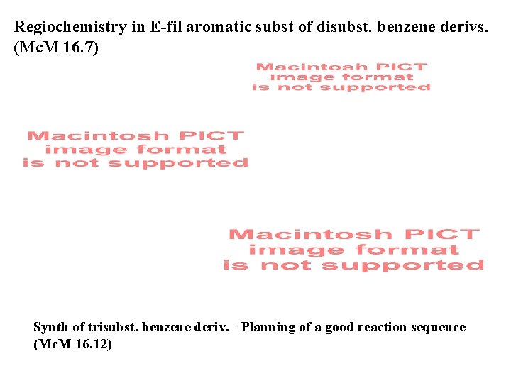 Regiochemistry in E-fil aromatic subst of disubst. benzene derivs. (Mc. M 16. 7) Synth