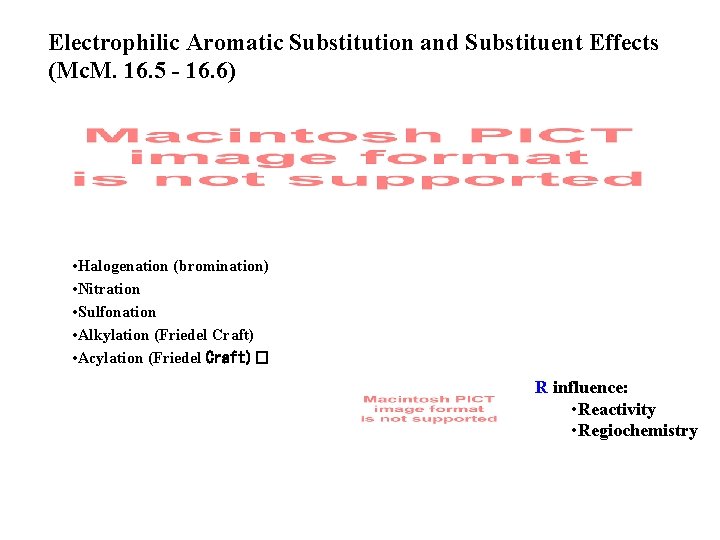 Electrophilic Aromatic Substitution and Substituent Effects (Mc. M. 16. 5 - 16. 6) •