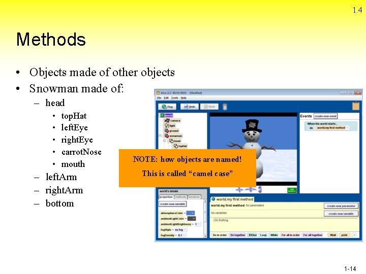 1. 4 Methods • Objects made of other objects • Snowman made of: – 1. 4 Methods • Objects made of other objects • Snowman made of: –