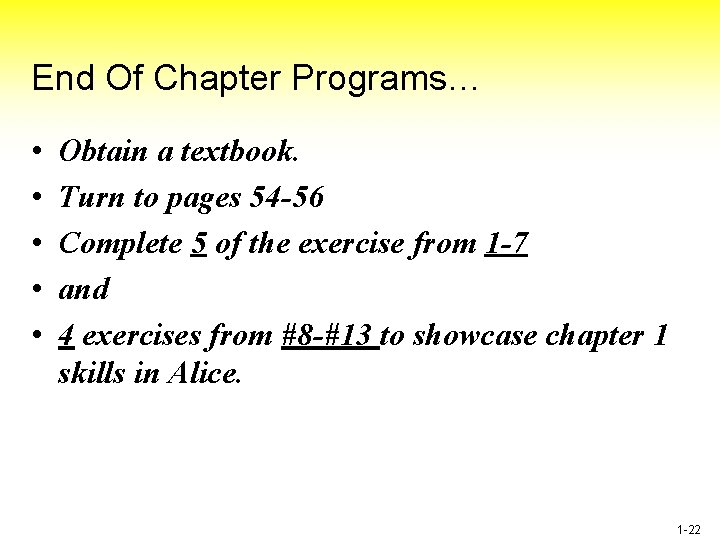 End Of Chapter Programs… • • • Obtain a textbook. Turn to pages 54 End Of Chapter Programs… • • • Obtain a textbook. Turn to pages 54