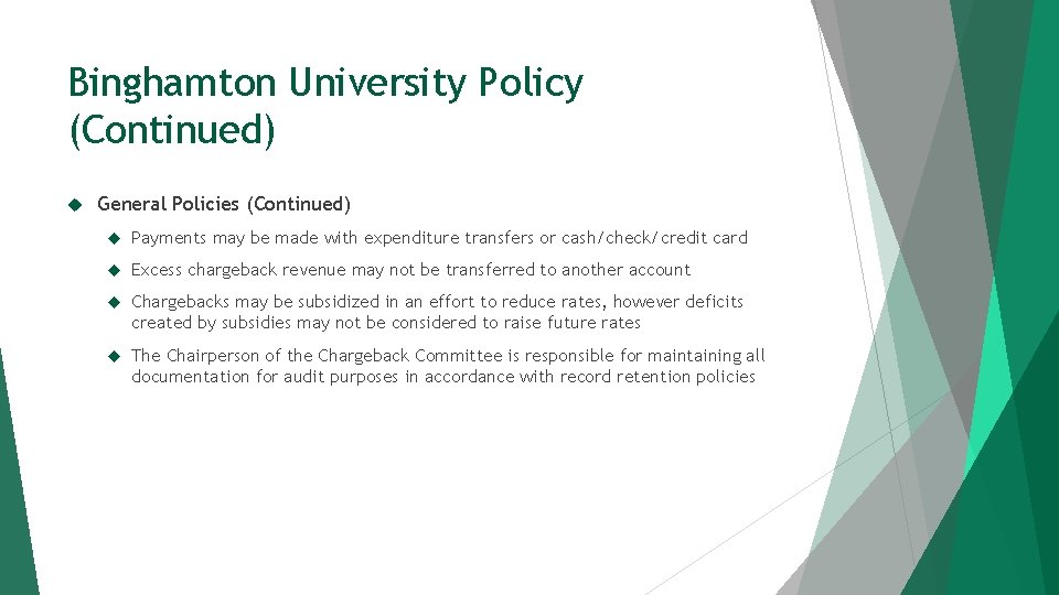 Binghamton University Policy (Continued) General Policies (Continued) Payments may be made with expenditure transfers