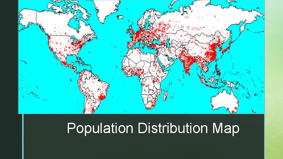 z z Population Distribution Map 