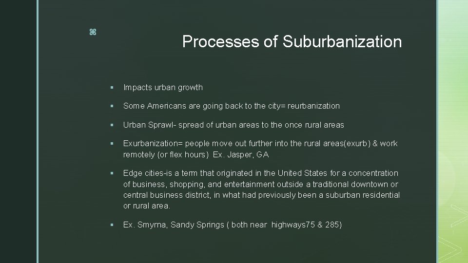 z Processes of Suburbanization § Impacts urban growth § Some Americans are going back