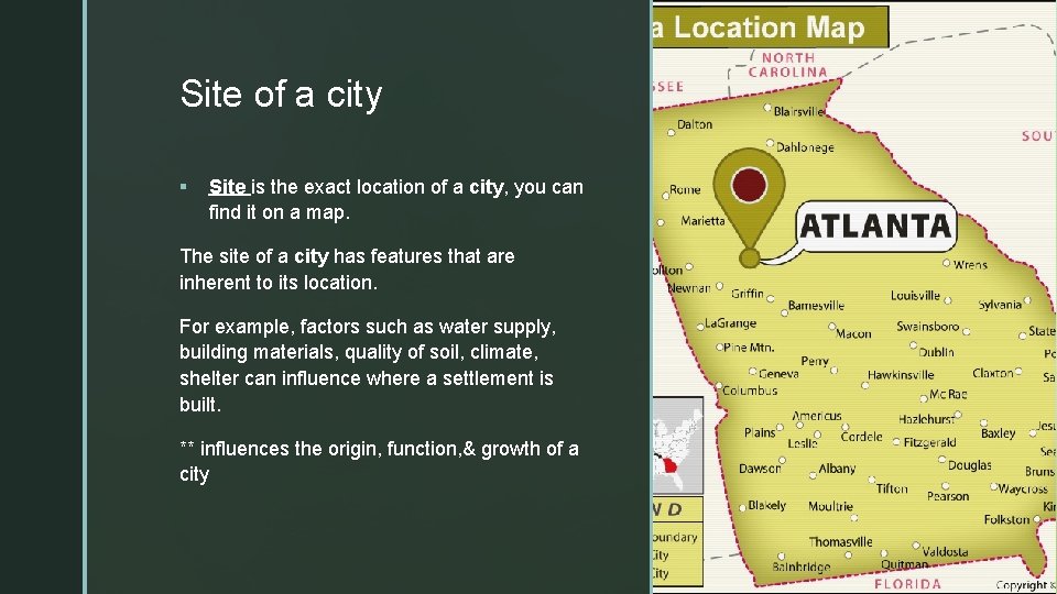 z Site of a city § Site is the exact location of a city,