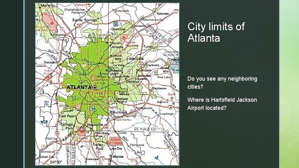 z City limits of Atlanta Do you see any neighboring cities? Where is Hartsfield