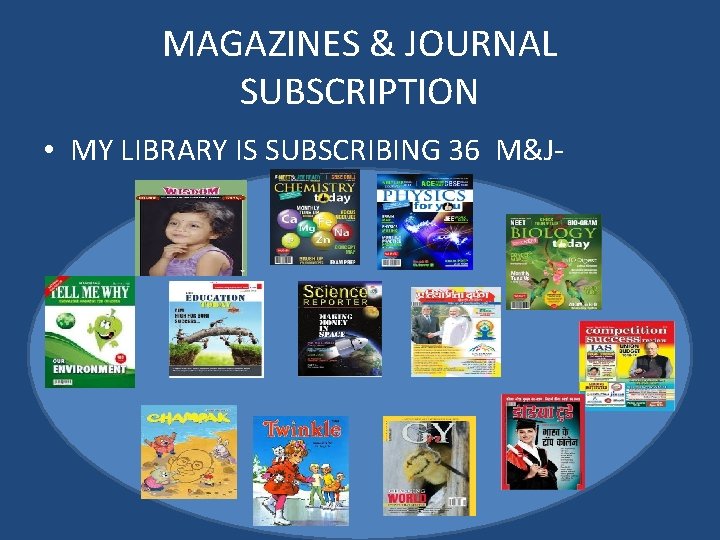 MAGAZINES & JOURNAL SUBSCRIPTION • MY LIBRARY IS SUBSCRIBING 36 M&J- 