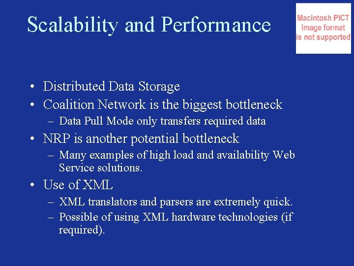 Scalability and Performance • Distributed Data Storage • Coalition Network is the biggest bottleneck