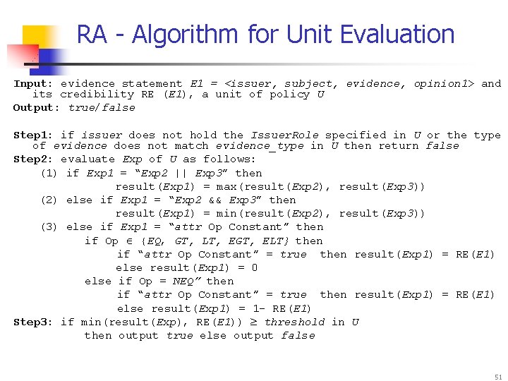 RA - Algorithm for Unit Evaluation Input: evidence statement E 1 = <issuer, subject,